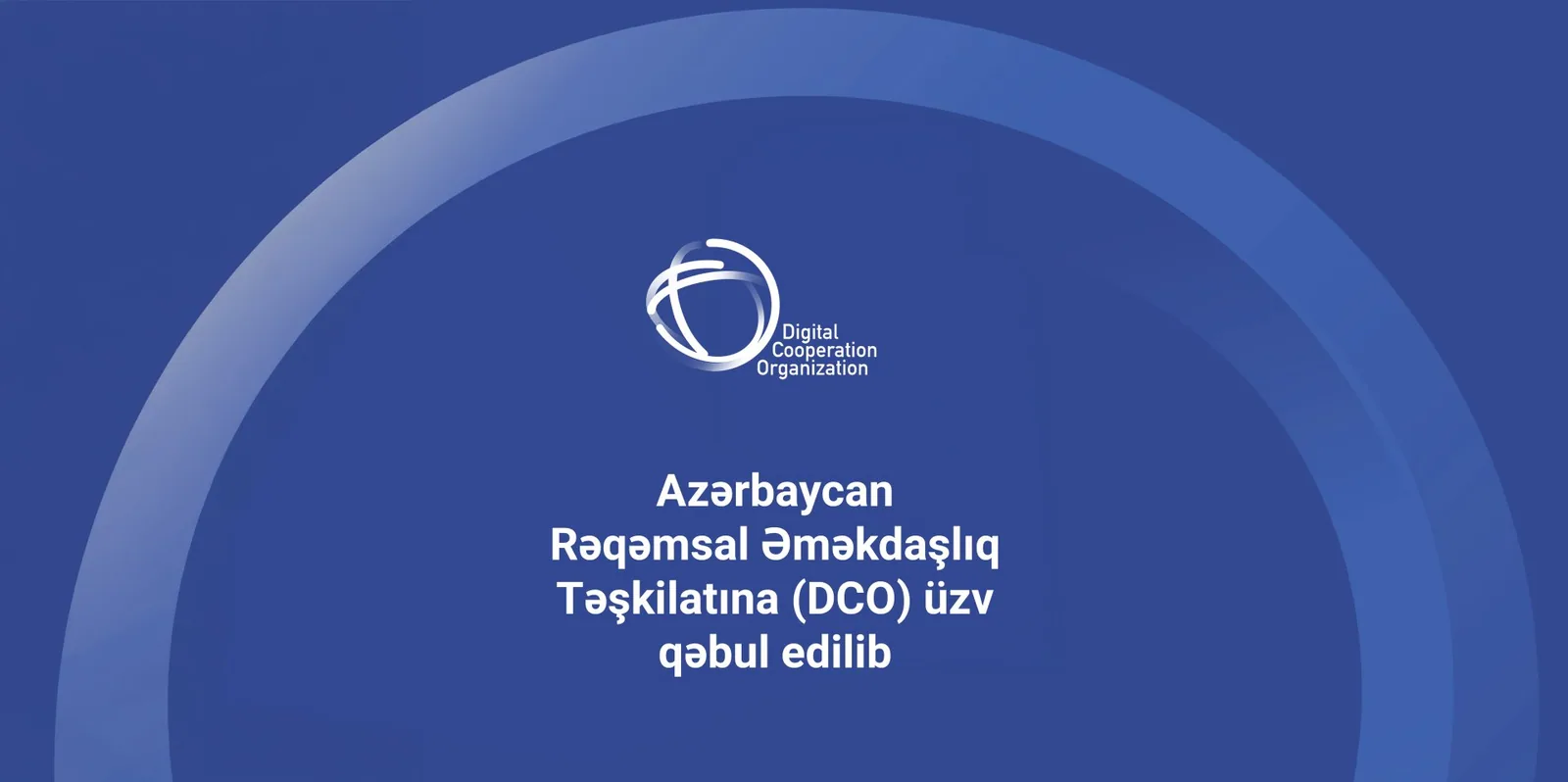 Azerbaijan Joins Digital Cooperation Organization